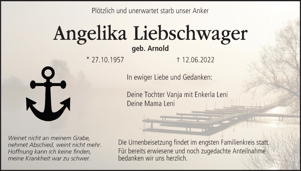  Traueranzeige für Angelika Liebschwager vom 22.06.2022 aus MGO