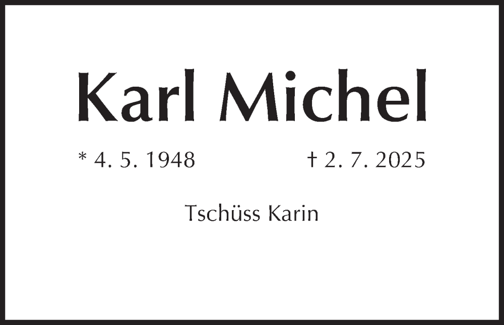  Traueranzeige für Karl Michel  vom 26.07.2025 aus MGO